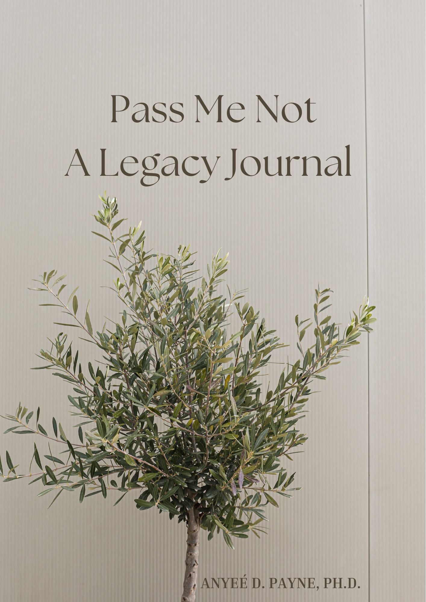 Pass Me Not: A Legacy Journal